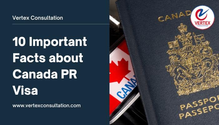 10 Important Facts about Canada PR Visa!