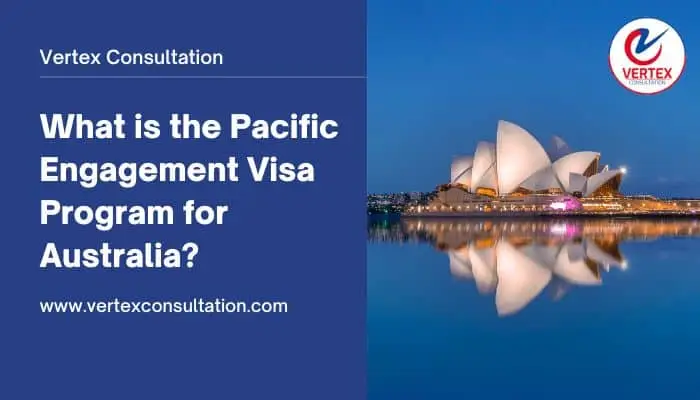 What is the Pacific Engagement Visa Program for Australia?