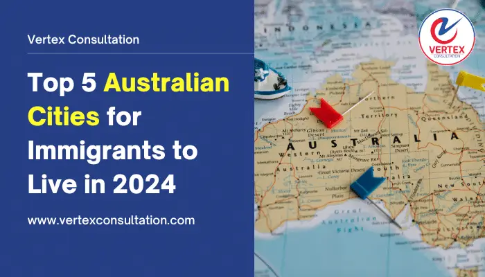 Top 5 Australian Cities for Immigrants to Live in 2024