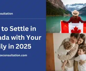 settle in canada with your family in 2025